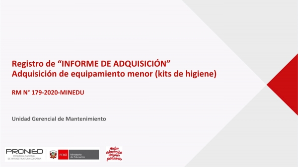 Registro de “INFORME DE ADQUISICIÓN” Adquisición de equipamiento menor (kits de higiene)