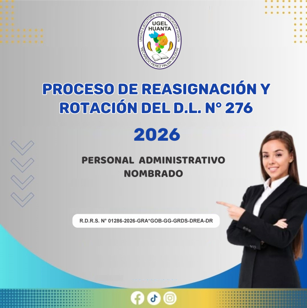 PROCESO DE REASIGNACIÓN Y ROTACIÓN DEL PERSONAL ADMINISTRATIVO NOMBRADO BAJO EL RÉGIMEN DEL D.L. 276